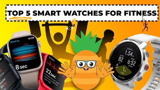 Top 5 Smartwatches for Fitness - End of 2022