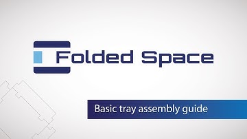 Folded Space Basic Tray Assembly Guide
