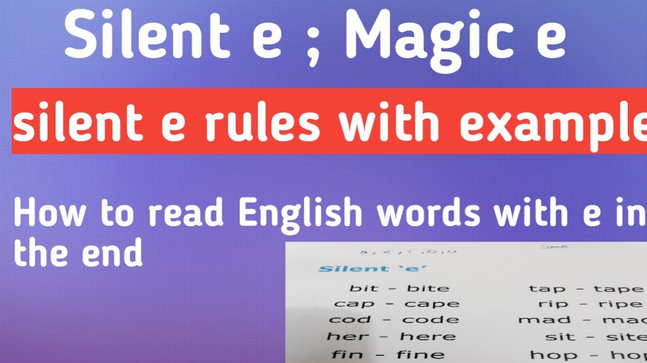 Silent E | Silent E in the end of word | Rules for silent vowel e - YouTube