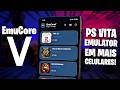 NOVA VERSÃO DO EMULADOR DE PS VITA PARA CELULAR! | EmuCoreV 0.0.9 RODANDO EM CELULAR FRACO!