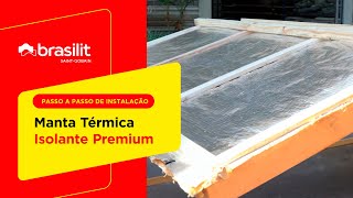 Instalação Manta Térmica Isolante Premium Brasilit