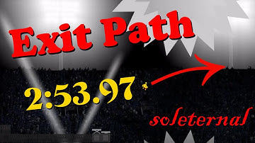 Exit Path Speedrun [2:53.97] - Soleternal