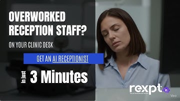 Overwhelmed Front Desk? Get an AI Receptionist for Your Medical Office! | Rexpt