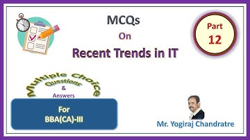MCQs - 12 on Recent Trends in IT | Multiple Choice Questions | BBA(CA)-III