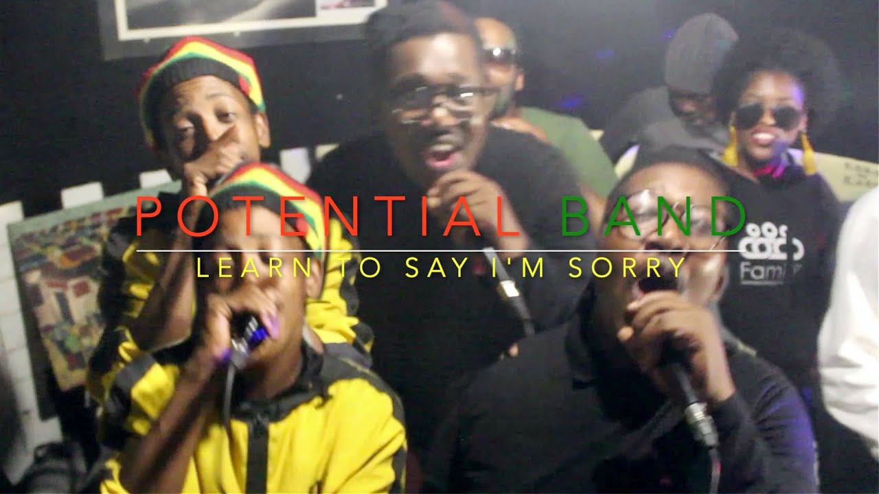 POTENTIAL Band-LEARN TO SAY I'M SORRY (OFFICIAL) Brought to you by FROM THE ROOTS & DEEP DREAM MEDIA