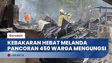 450 Warga Kehilangan Rumah Akibat Kebakaran Hebat di Pancoran