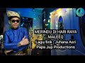 MERINDU DI HARI RAYA (MALEEQ) - Official Music Video