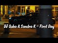 DJ Quba Sandra K First Day 