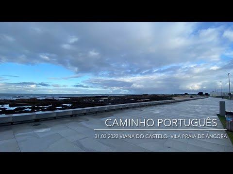 Caminho Português 2022 Etappe 5: Viana do Castelo - Vila Praia de Âncora