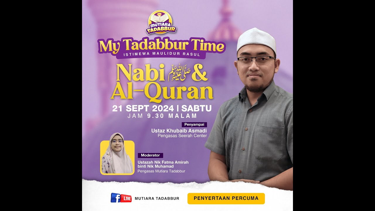 MY TADABBUR TIME (ISTIMEWA MAULIDUR RASUL): NABI SAW & AL-QURAN
