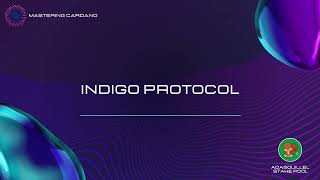 Indigo Protocol: Un "Synthetic Assets Protocol" - TUTORIAL