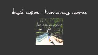 David Usher - Tomorrow Comes