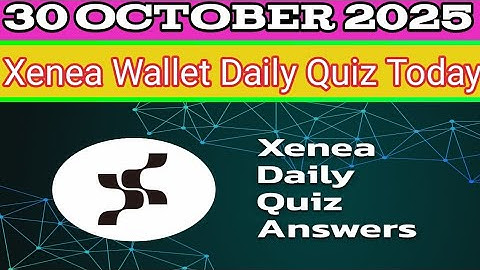 Xenea Wallet Daily Quiz Answer | 30 October 2025 | Xenea wallet Quiz Answer today | Xenea wallet 