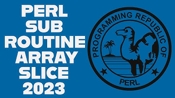 Perl Subroutine Array Slicing Tutorial For Beginners 2023