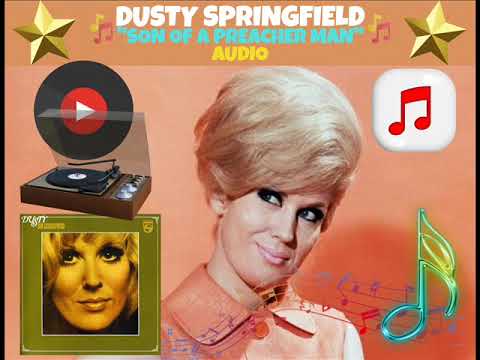 Dusty Springfield - Son Of A Preacher Man