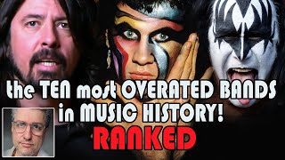 The 10 Most OVERATED BANDS in MUSIC HISTORY | My Opinion