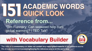 151 Academic Words Quick Look Ref from "Tim Flannery: Can seaweed help curb global warming? | TED"