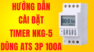 Hướng dẫn cài đặt hẹn giờ đảo 2 công tơ 15 ngày điều khiển ats công nghiệp 3 pha