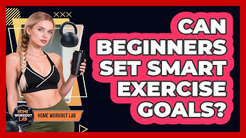 Can Beginners Set SMART Exercise Goals?