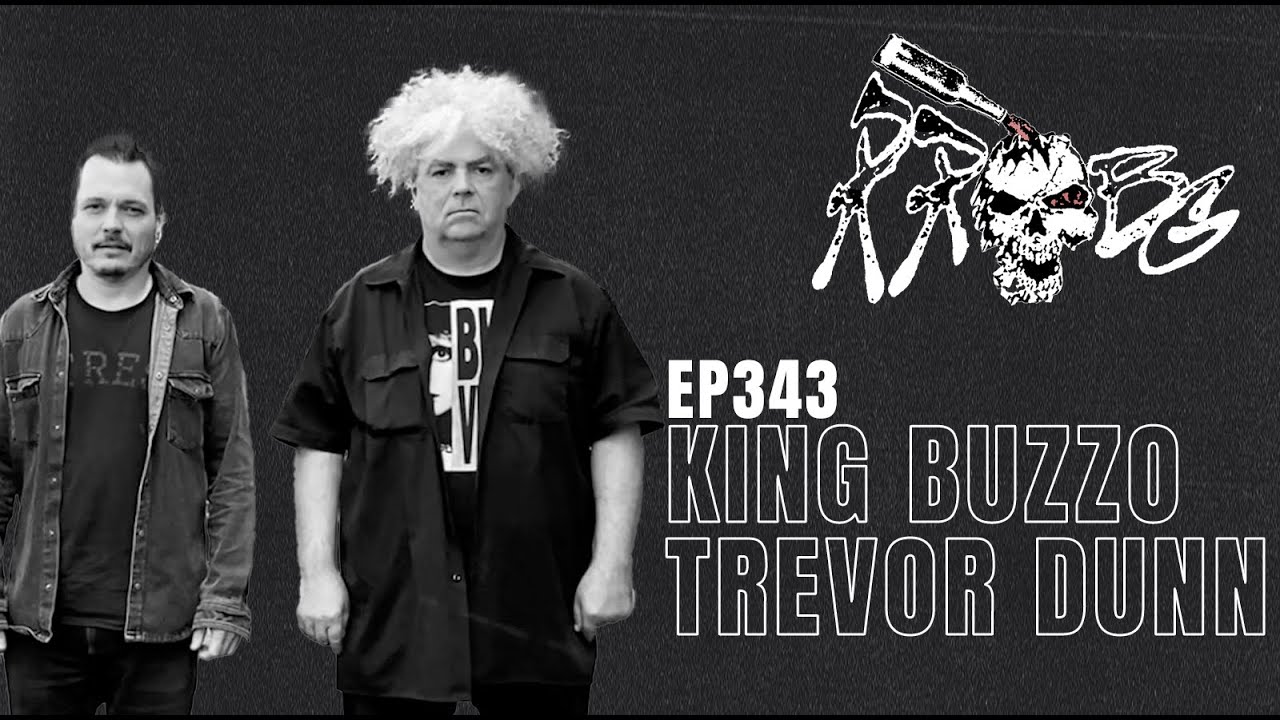 King Buzzo & Trevor Dunn | EP343 | RRBG Podcast