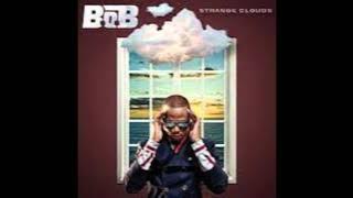 B.o.B - Chandelier ft. Lauriana Mae - Strange Clouds