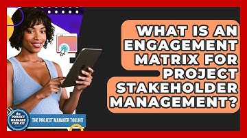 What Is An Engagement Matrix For Project Stakeholder Management? - The Project Manager Toolkit