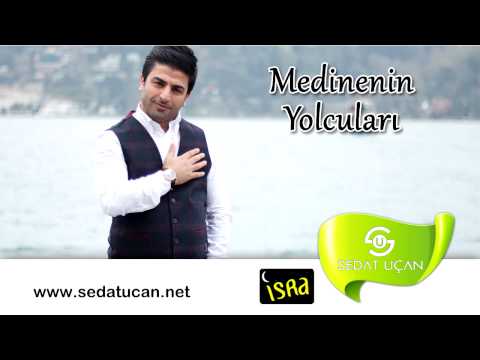 Sedat Uçan -  Medinenin Yolcuları