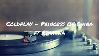 Coldplay - Princess Of China ft. Rihanna