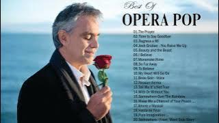 Best Opera Pop Songs of All Time - Famous Opera Songs - Andrea Bocelli, Céline Dion, Sarah Brightman