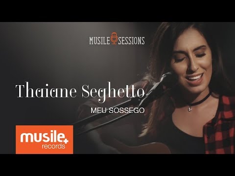 Thaiane Seghetto - Meu Sossego (Live Session)