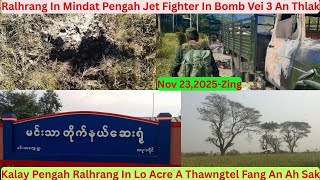 Nov 23 Zing: Ralhrang In Mindat Bomb An Thlak. Ralhrang 9 An Thi. Kalay Ah Ralhrang In Fang Ah Sak