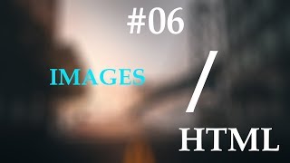 [Learn HTML In Arabic] #06- Images