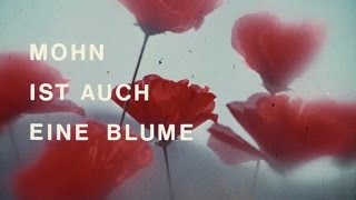 Mohn ist auch eine Blume - Jetzt auf Blu-ray & DVD! - Kinotrailer 1 - Filmjuwelen