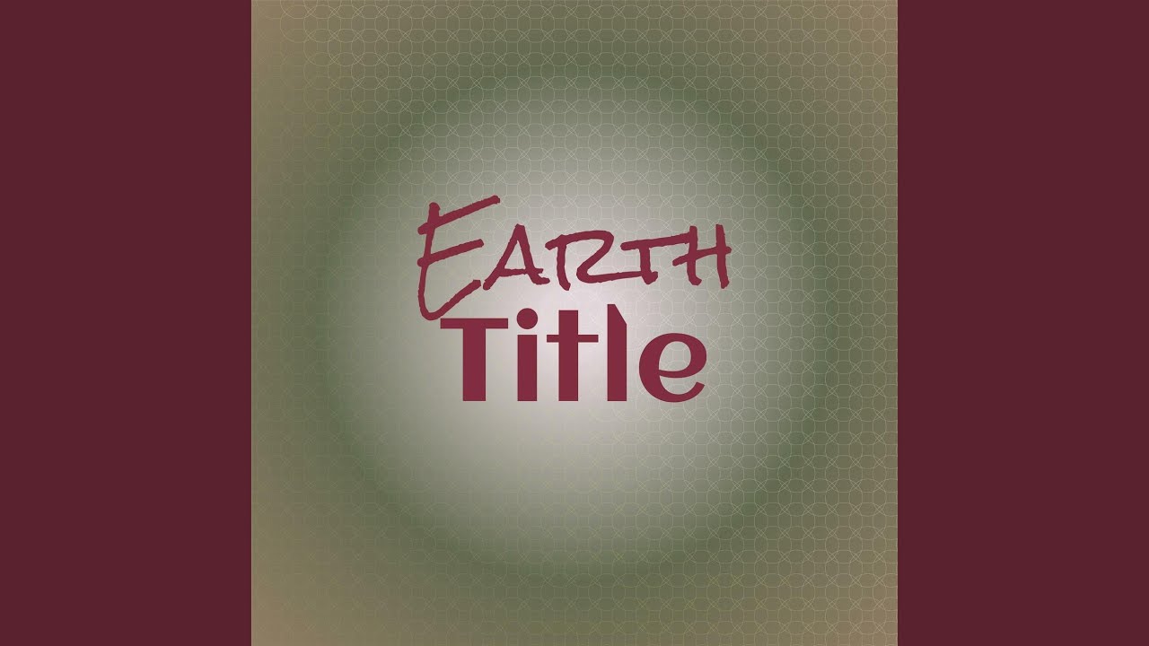 Earth Title YouTube