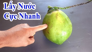 đây mới là cách lấy nước dừa nhanh và đơn giản nhất khiến bạn ngạc nhiên, mẹo lấy nước dừa nhanh
