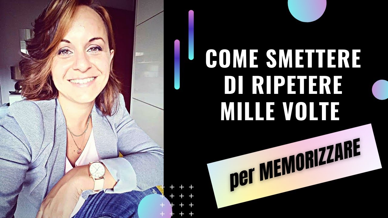 🔥METODO DI STUDIO EFFICACE: COME SMETTERE DI RIPETERE 1000 VOLTE PER MEMORIZZARE E STUDIARE.