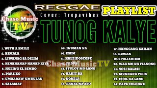 TUNOG KALYE reggae10 RicoBlanco/Rivermaya/Eraserheads/Parokya ni Edgar/Yano/FracisM Cover:Tropavibes