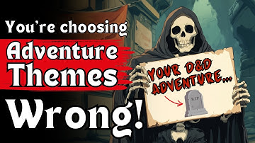 How to Create the Perfect D&D Adventure Theme! (Dungeons and Dragons | GM Tips)