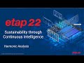 What's new in Harmonic Analysis in ETAP 22