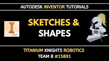 Sketches & Basic Shapes | Autodesk Inventor 2021 Tutorial Series by FTC Team 15891