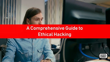 A Comprehensive Guide to Ethical Hacking