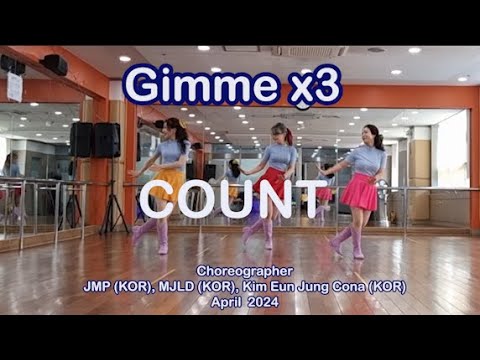 Gimme x3 Line Dance (JMP, MJLD & Kim Eun Jung Cona)/COUNT