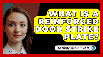 What Is A Reinforced Door Strike Plate? - SecurityFirstCorp.com