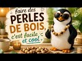 Brico facile : Faire des vrais Perles de bois super cool