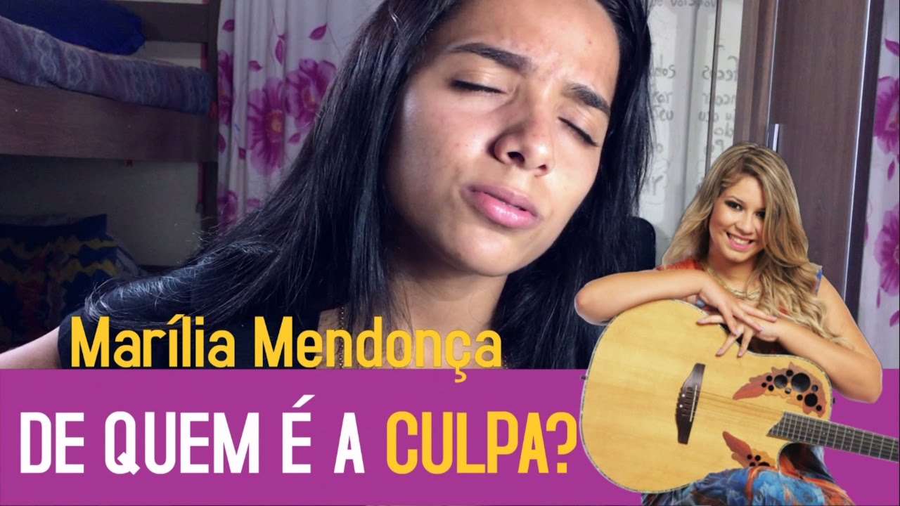 Música De Marília Mendonça De Quem é A Culpa