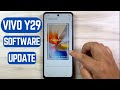 Vivo Y29 Latest Software Update | New Features, Improvements &amp; Tips!