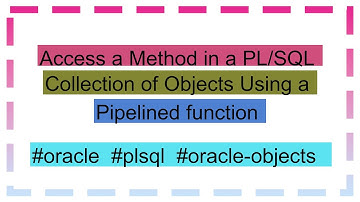 Access a Method in a PL/SQL Collection of Objects Using a Pipelined function