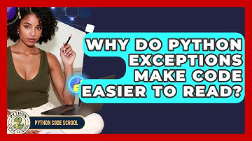 Why Do Python Exceptions Make Code Easier To Read? - Python Code School