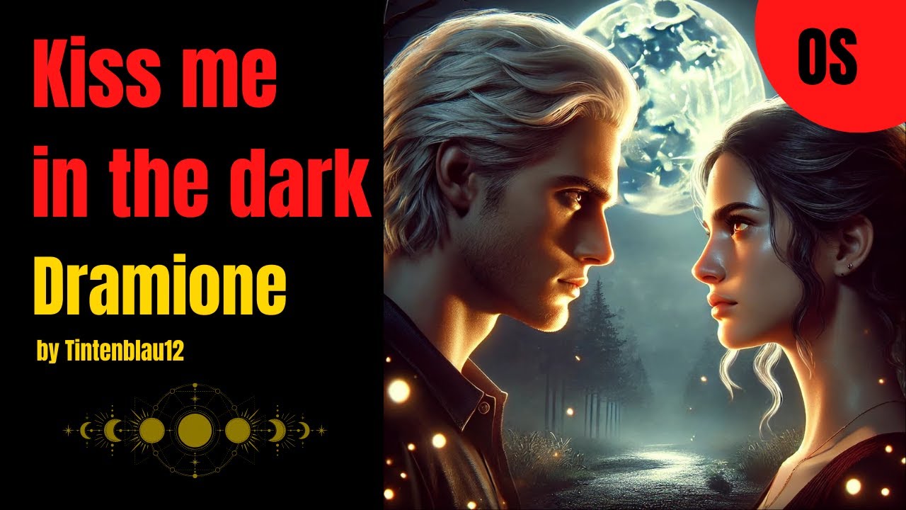Kiss me in the dark - Dramione - Harry Potter FanFiktion, deutsch Hörbuch