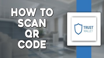 How To Scan QR Code on Trust Wallet (Quick Tutorial)